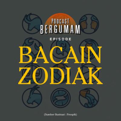 BACAIN ZODIAK