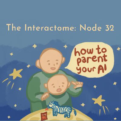 Episode 32: How to Parent Your AI