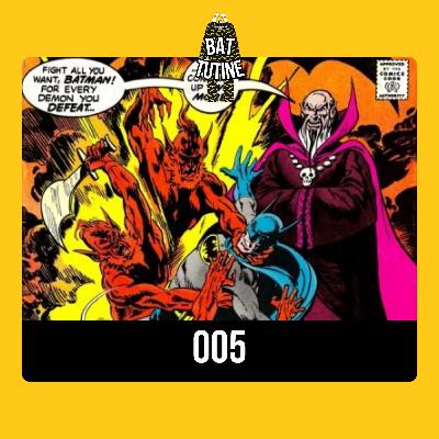 005. If There Were No Batman ... I Would Have to Invent Him!