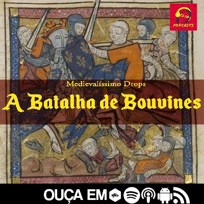 Medievalíssimo Drops: A Batalha de Bouvines