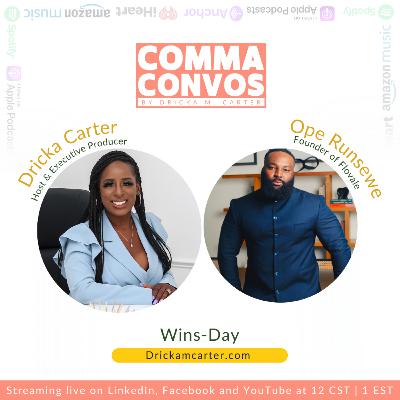 Episode 77: Comma Convos Podcast with Dricka Carter featuring Opeoluwa Runsewe
