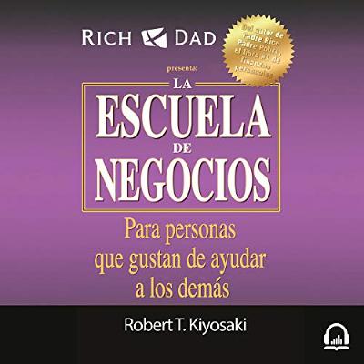 La escuela de negocios (Padre Rico) [Business School (Rich Dad)] (Audiolibro) | Prueba Gratis