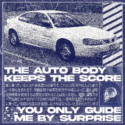 The Auto Body Keeps the Score