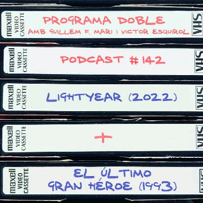 #142: Lightyear + El último gran héroe