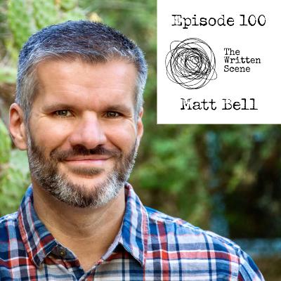 Episode 100: Matt Bell