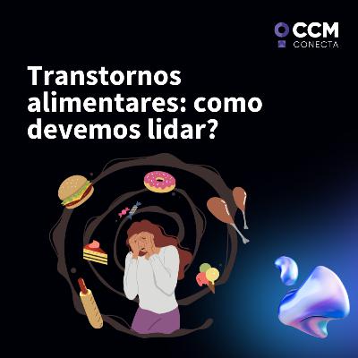 Transtornos alimentares: como devemos lidar?