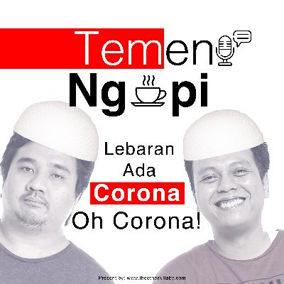 Lebaran Ada, Corona Oh Corona!