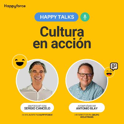 #97 Antonio Blay, HR Director en Grupo Moldtrans - La elección de ser feliz en el trabajo