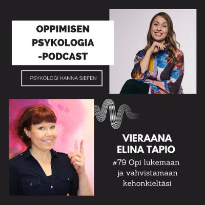 #79 Opi lukemaan ja vahvistamaan kehonkieltäsi / Elina Tapio, kielen ja vuorovaikutuksen tutkija