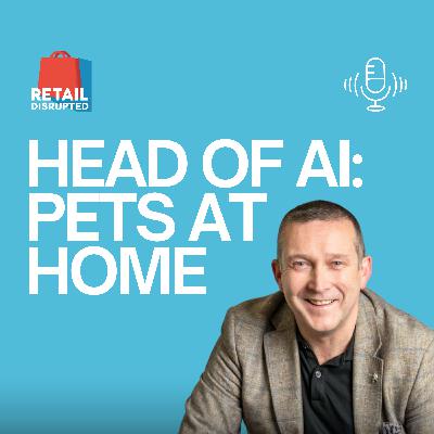 Inside Pets at Home's AI Transformation: What Agentic Shopping Changes for Retail