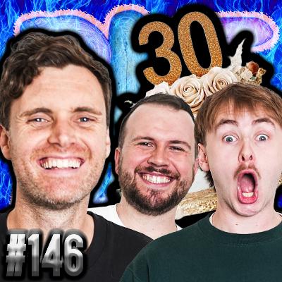 The Time Luke Turned 30 - Ep 146