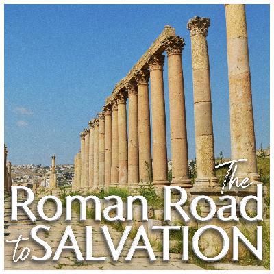 The Roman Road to Salvation