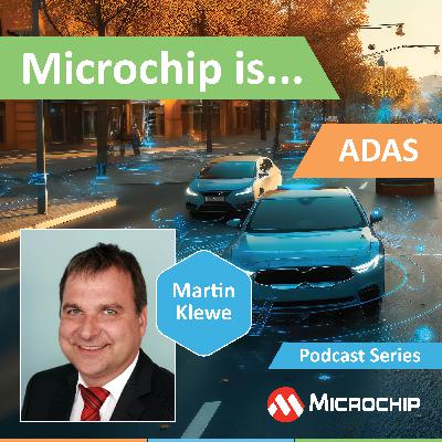 Microchip Is... ADAS Microchip Is... ADAS
