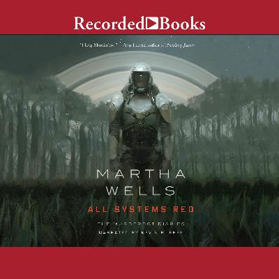 ALL SYSTEMS RED by Martha Wells, read by Kevin R. Free—Sound Sample