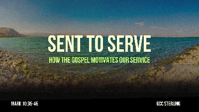 Sent To Serve