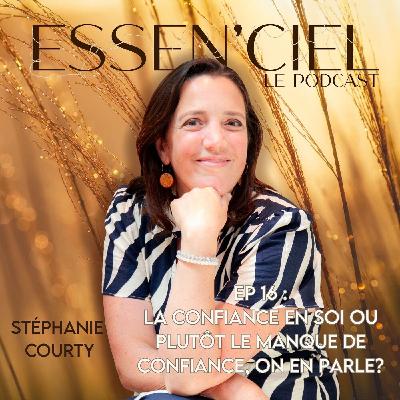 #16 : La confiance en soi ou plutôt le manque de confiance, on en parle?