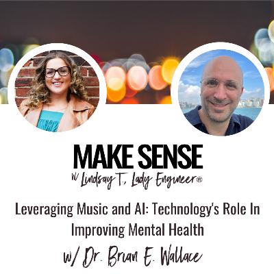 Leveraging Music and AI: Technology's Role In Improving Mental Health with Dr. Brian E. Wallace