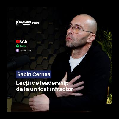 Lecții de leadership de la un fost infractor. Povestea de Hollywood a lui Sabin Cernea
