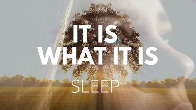 IT IS WHAT IT IS Guided sleep meditation for acceptance and resilience, sleep deeply and heal