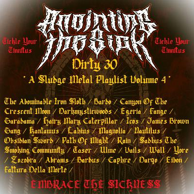 Episode 257: ANOINTING THE SICK ~ Sludge Dirty 30 Volume 4
