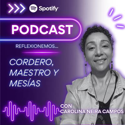 Cordero, Maestro y Mesías Cordero, Maestro y Mesías