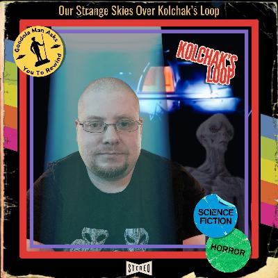 Our Strange Skies Over Kolchak’s Loop Our Strange Skies Over Kolchak’s Loop