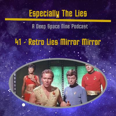 Retro Lies - Mirror Mirror - Star Trek Deep Space Nine - 41