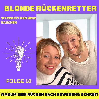 Folge 18 "Sitzen ist das neue Rauchen – Warum dein Rücken nach Bewegung schreit"