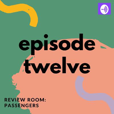 Review Room: Passengers Review Room: Passengers