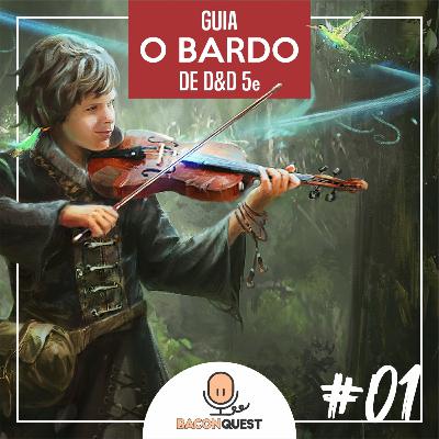 Guia de Personagem: #1 - O Bardo de D&D 5e
