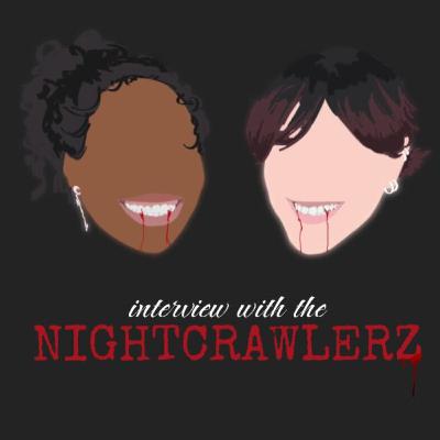 Interview With The Nightcrawlerz, Ep. 1: Meet the Nightcrawlerz Interview With The Nightcrawlerz, Ep. 1: Meet the Nightcrawlerz
