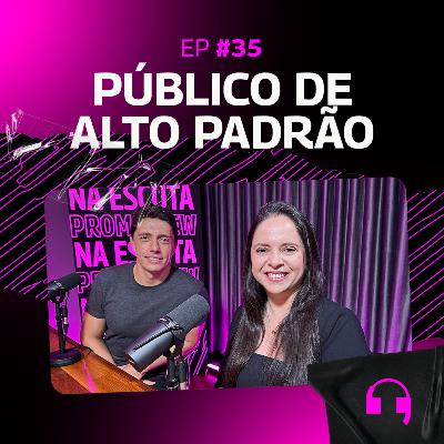 Experiências para público de alto padrão - por onde começar? Na Escuta #35 c/ Diogo e Marcella
