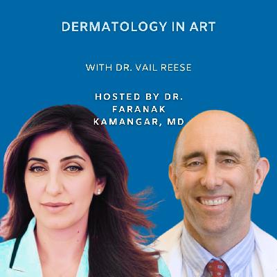 Episode 115: Dermatology in Art | The Future of Dermatology Podcast Episode 115: Dermatology in Art | The Future of Dermatology Podcast