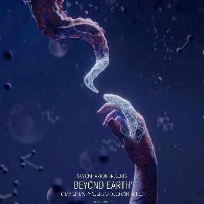 Beyond Earth Episode - 01