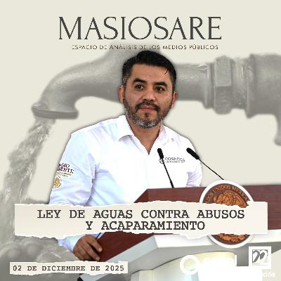 MASIOSARE - LEY DE AGUAS CONTRA ABUSOS Y ACAPARAMIENTO MASIOSARE - LEY DE AGUAS CONTRA ABUSOS Y ACAPARAMIENTO