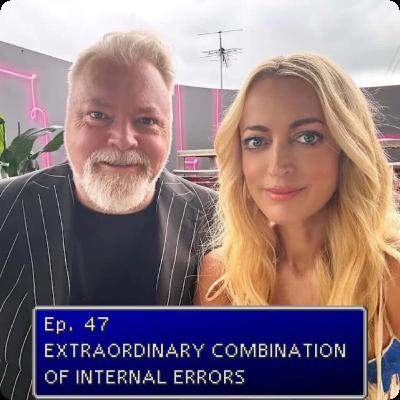 Ep47. Extraordinary Combination of Internal Errors