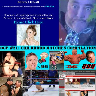 OGP #21: CHILDHOOD MATCHES COMPILATION OGP #21: CHILDHOOD MATCHES COMPILATION