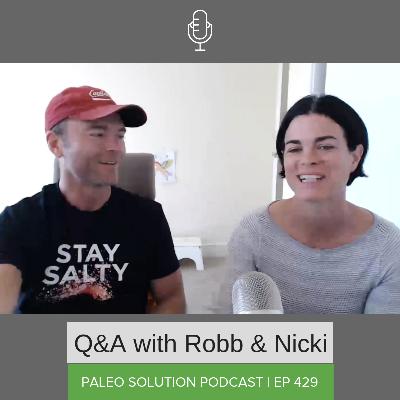 Episode 429 - Q&A with Robb and Nicki #22