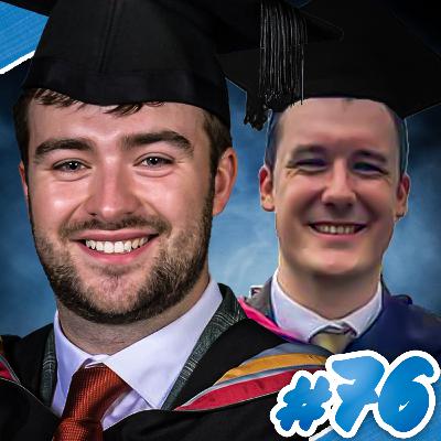 76: Graduation Memories and the UK Uni Experience