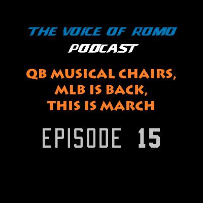 QB Musical Chairs, MLB is Back, This is March + Dan Wallace - Episode 15