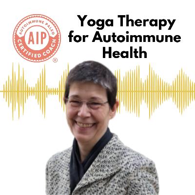 21. Yoga Therapy for Autoimmune Health - Conversation with Lesley Ann Wernsdorfer 21. Yoga Therapy for Autoimmune Health - Conversation with Lesley Ann Wernsdorfer