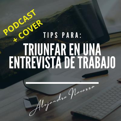 #16 "Tips para triunfar en una entrevista de trabajo"- El Ejecutivo que prospera #16 "Tips para triunfar en una entrevista de trabajo"- El Ejecutivo que prospera