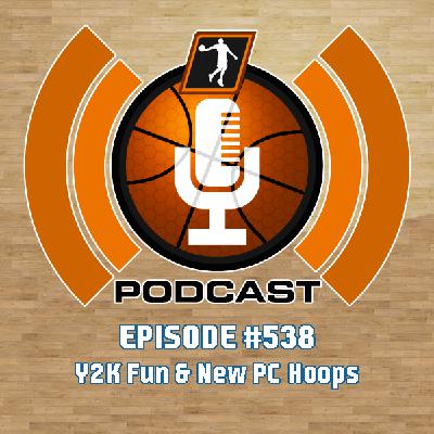 NLSC Podcast #538: Y2K Fun & New PC Hoops