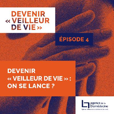 Devenir « Veilleur de Vie » : on se lance ?