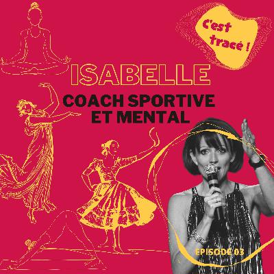 03/ Isabelle, coach sportive et mental 03/ Isabelle, coach sportive et mental