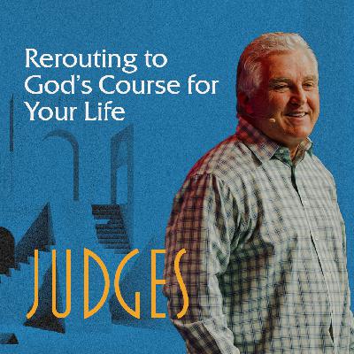 Rerouting to God's Course for Your Life