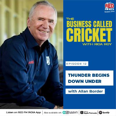 EP - 1 Thunder Begins Down Under With Allan Border EP - 1 Thunder Begins Down Under With Allan Border