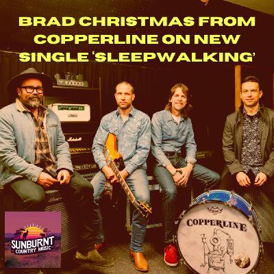 Brad Christmas of Copperline on ‘Sleepwalking’ through the days