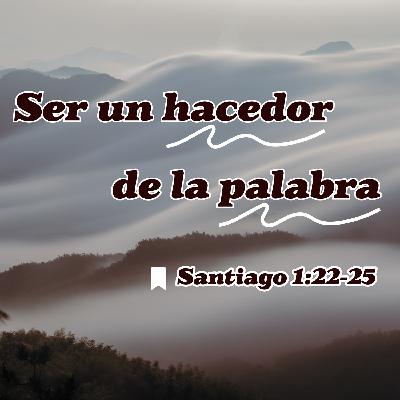 Ser un hacedor de la palabra Ser un hacedor de la palabra