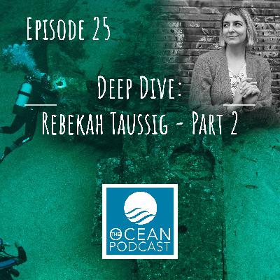 Deep Dive: Rebekah Taussig - Part 2